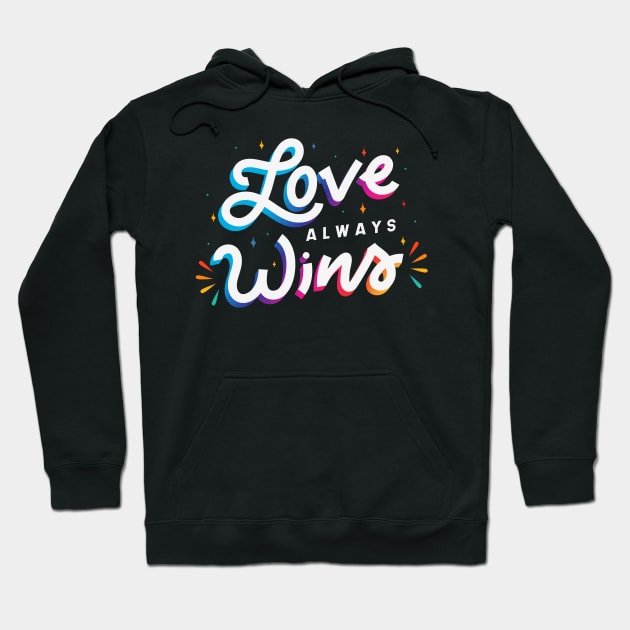 Love Always Wins Hoodie by MajorCompany